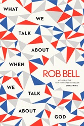Click here to get "What We Talk About When We Talk About God" on Amazon!