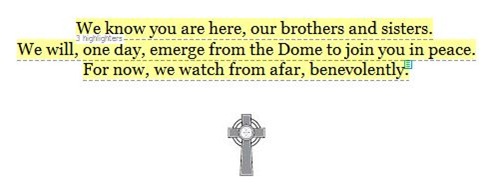 The message from the Dome included the Irish Cross. Note the promise of a glorious End the message promises.